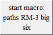 start macro:
paths RM-3 big six