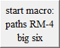 start macro:
paths RM-4 big six